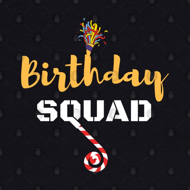 Birthday Squad Funny Birthday Gift Idea For Boys and Girls by Arda